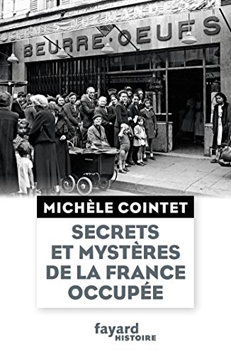 Imagen de archivo de Secrets et mystres de la France occupe Cointet, Michle a la venta por e-Libraire