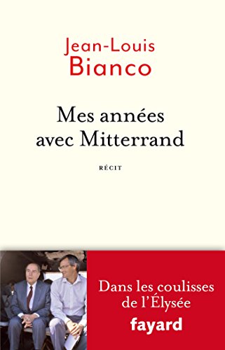 9782213685748: Mes annes avec Mitterrand: Dans les coulisses de l'Elyse