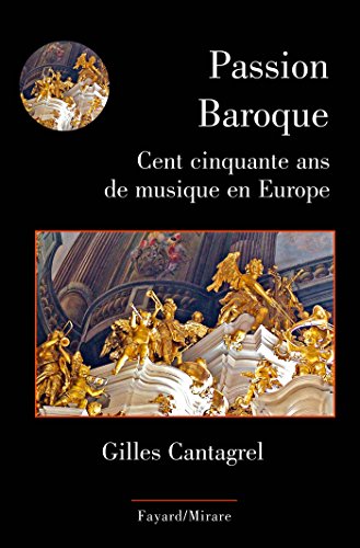 Stock image for Passion Baroque 150 Ans De Musique en Europe for sale by Livre et Partition en Stock