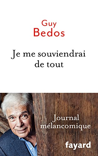 Beispielbild fr Je me souviendrai de tout - Journal mlancomique zum Verkauf von Frederic Delbos