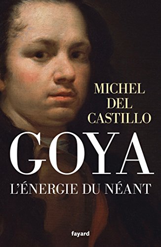 9782213686950: Goya: L'nergie du nant (Documents)