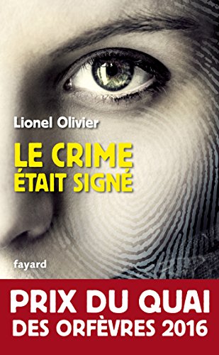 Stock image for Le crime tait sign: Prix du Quai des Orfvres 2016 for sale by books-livres11.com