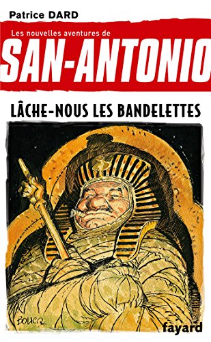 Stock image for Lche-nous les bandelettes: San Antonio tome 19 for sale by books-livres11.com