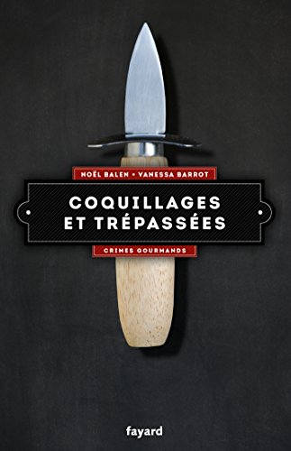 Beispielbild fr Coquillages et trpasses: Crimes gourmands vol.5 zum Verkauf von Gallix