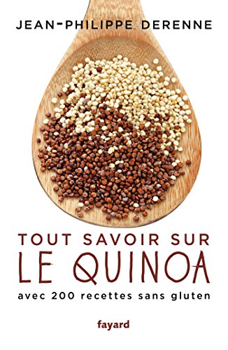Beispielbild fr Tout savoir sur le quinoa avec 200 recettes sans gluten: Avec 200 recettes sans gluten zum Verkauf von Ammareal