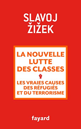Beispielbild für La nouvelle lutte des classes: Les vraies causes des réfugiés et du terrorisme zum Verkauf von medimops