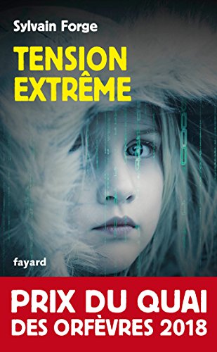 Imagen de archivo de TENSION EXTREME : Prix du Quai des orfvres 2018 a la venta por books-livres11.com