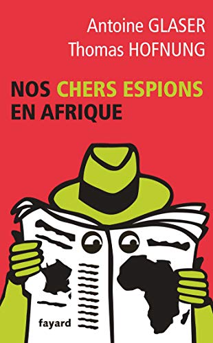 Beispielbild fr Nos chers espions en Afrique zum Verkauf von medimops