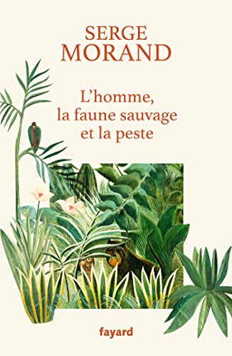 Beispielbild fr L'homme, la faune sauvage et la peste zum Verkauf von LIVREAUTRESORSAS