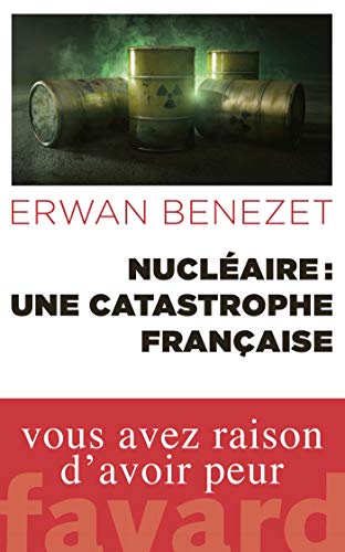 9782213709536: Nuclaire : une catastrophe franaise