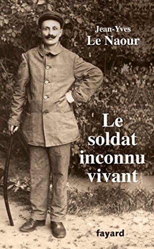 Beispielbild fr Le soldat inconnu vivant, 1918 - 1942 zum Verkauf von medimops