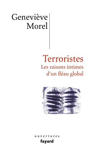 Stock image for Terroristes: Les raisons intimes d'un flau global [Broch] Morel, Genevive for sale by BIBLIO-NET