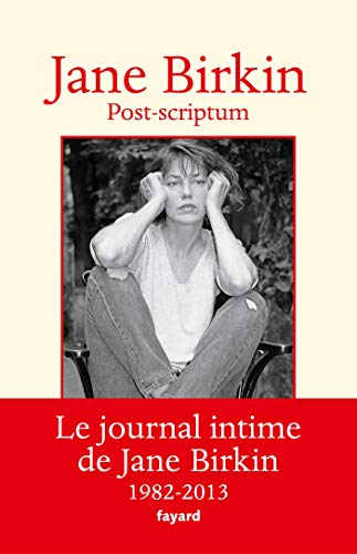 Beispielbild fr Post-scriptum: Le journal intime de Jane Birkin 1982-2013 zum Verkauf von medimops