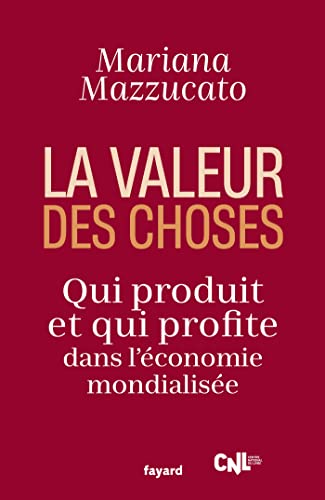 Imagen de archivo de La valeur des choses: Qui produit et qui profite dans l'conomie mondialise a la venta por medimops