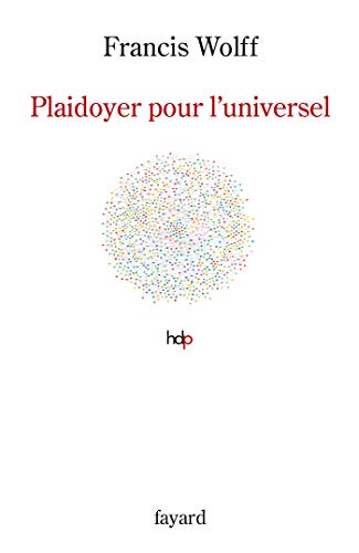 Beispielbild fr Plaidoyer pour l'universel zum Verkauf von e-Libraire