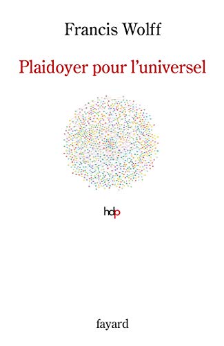 9782213712611: Plaidoyer pour l'universel (Histoire de la Pense)