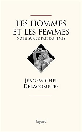 Stock image for Les hommes et les femmes: Notes sur l'esprit du temps for sale by medimops
