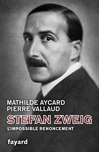 9782213712970: Stefan Zweig: L'impossible renoncement