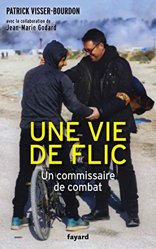 Beispielbild fr Une vie de flic: Un commissaire de combat zum Verkauf von Librairie Th  la page