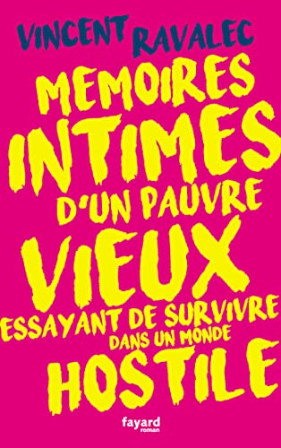 Beispielbild fr M moires intimes d'un pauvre vieux essayant de survivre dans un monde hostile zum Verkauf von WorldofBooks