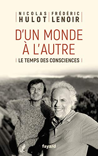 Beispielbild fr D'Un Monde A? l'Autre: Le Temps Des Consciences zum Verkauf von WorldofBooks