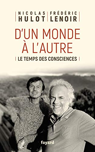 Stock image for D'un monde  l'autre: Le temps des consciences for sale by Ammareal