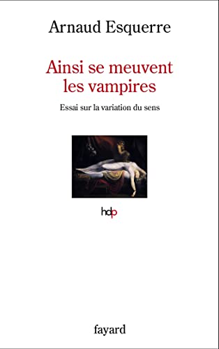Beispielbild fr Ainsi se meuvent les vampires: Essai sur la variation du sens zum Verkauf von Red's Corner LLC