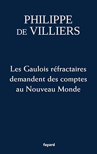 Stock image for Les Gaulois r fractaires demandent des comptes au Nouveau Monde for sale by WorldofBooks