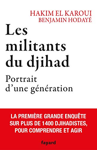 9782213718286: Les militants du djihad: Portrait d'une gnration