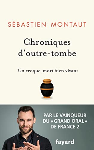 Beispielbild fr Chroniques d'outre-tombe: Un croque-mort bien vivant zum Verkauf von medimops