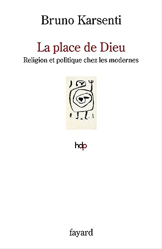 Stock image for La place de Dieu: Religion et politique chez les modernes for sale by Au bon livre