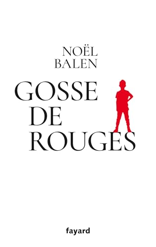 Beispielbild fr Gosse de Rouges zum Verkauf von medimops