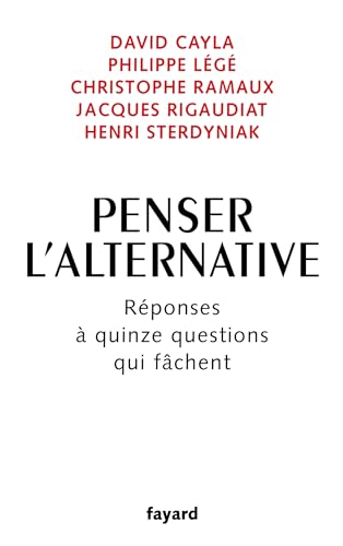 Beispielbild fr Penser l'alternative : Rponses  quinze questions qui fchent zum Verkauf von Chapitre.com : livres et presse ancienne