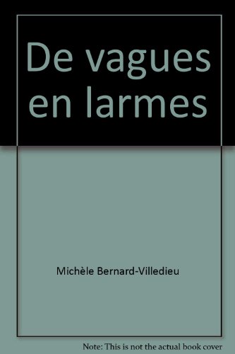 Beispielbild fr De vagues en larmes zum Verkauf von Librairie Th  la page