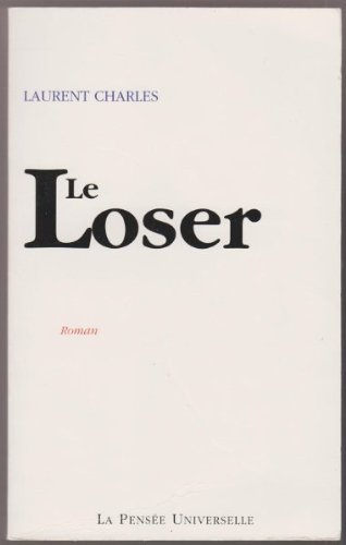 Beispielbild fr Le loser [Paperback] CHARLES, Laurent zum Verkauf von LIVREAUTRESORSAS