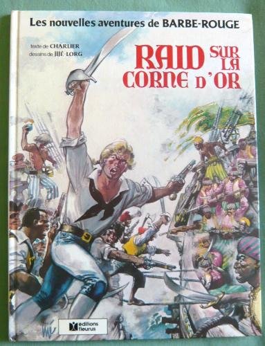 Stock image for Raid sur la Corne d'Or (Les Nouvelles aventures de Barbe-Rouge) for sale by medimops