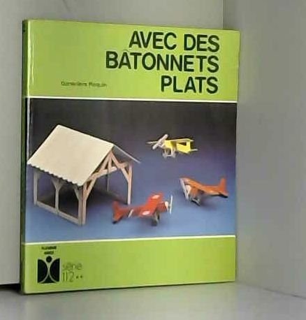 Stock image for Btonnets plats Tome 1 : Avec des btonnets plats for sale by Ammareal