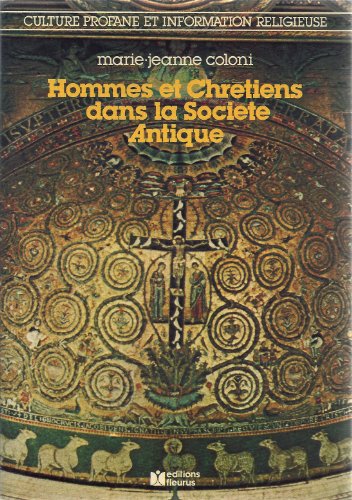 Stock image for Hommes et chretiens dans la societe antique for sale by Zubal-Books, Since 1961