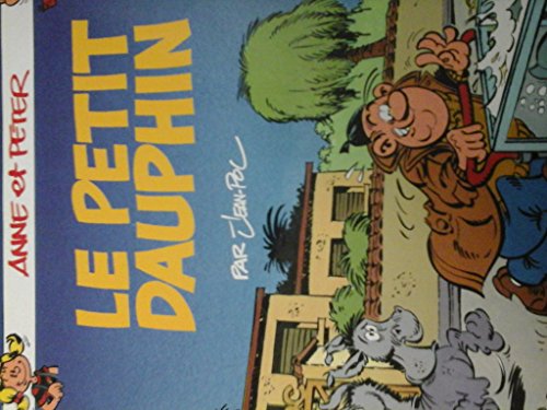 Beispielbild fr Le petit dauphin ANNE et PETER TOME 6 zum Verkauf von medimops