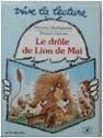 Stock image for LE DROLE DE LION DE MAI for sale by Librairie rpgraphic