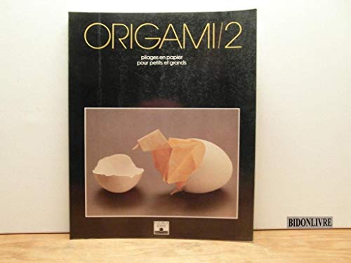 9782215010661: Origami. 2. nouveaux pliages en papier pour petits et grands