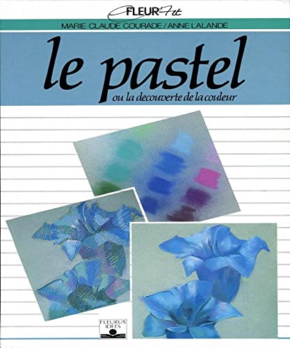 Beispielbild fr Le pastel ou la dcouverte de la couleur zum Verkauf von Ammareal