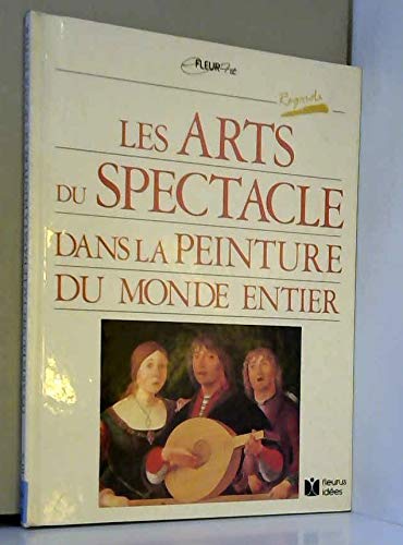Stock image for Les arts du spectacle dans la peinture du monde entier for sale by Ammareal