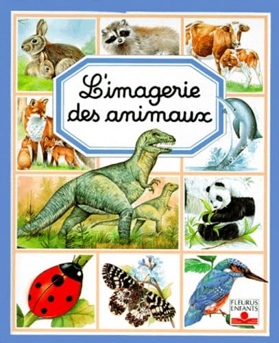 Beispielbild fr L'Imagerie des animaux zum Verkauf von Ammareal