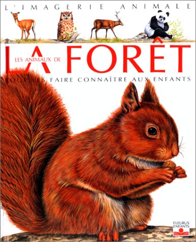 Beispielbild fr Les animaux de la fort : Pour les faire connatre aux enfants de 5  8 ans zum Verkauf von Ammareal