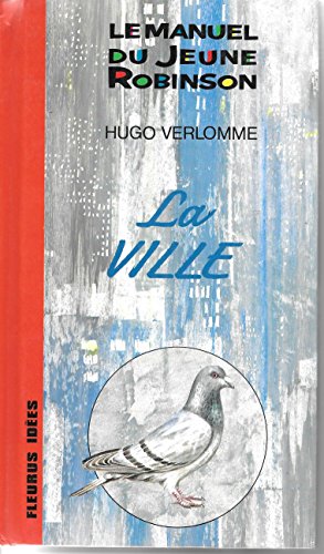 Imagen de archivo de Le manuel du jeune Robinson, La Ville Verlomme, Hugo a la venta por LIVREAUTRESORSAS