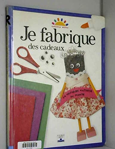 Stock image for Je fabrique des cadeaux for sale by Ammareal