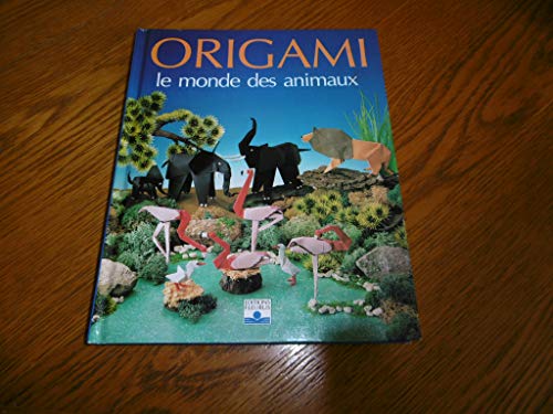 Beispielbild fr Origami : Le Monde des animaux zum Verkauf von Ammareal