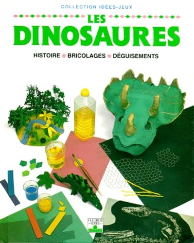 Beispielbild fr Les Dinosaures : Histoire - Bricolages - Dguisements zum Verkauf von Ammareal