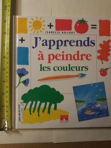 Stock image for J'apprends  peindre les couleurs (French Edition) for sale by Better World Books